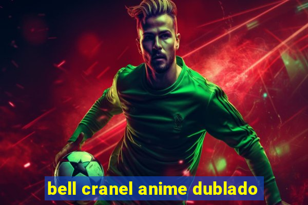 bell cranel anime dublado